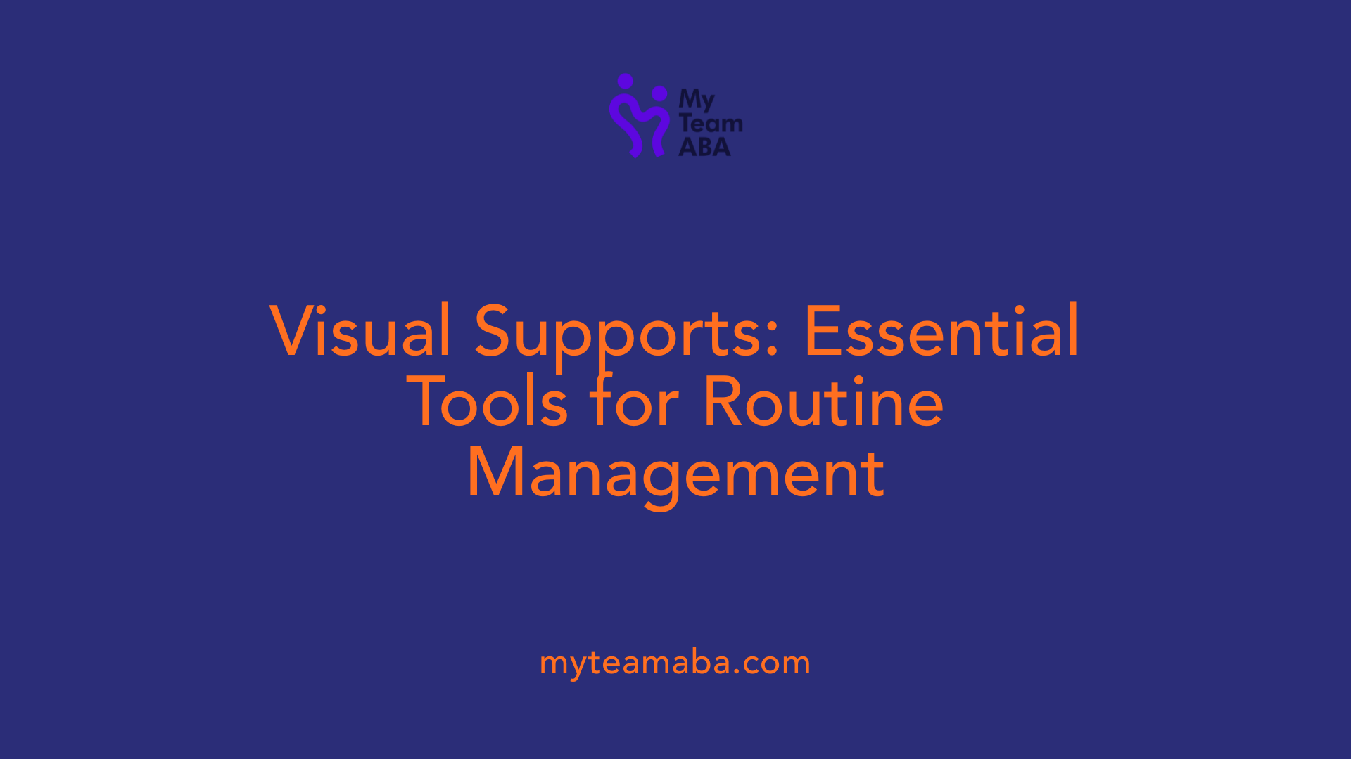 Visual Supports: Essential Tools for Routine Management