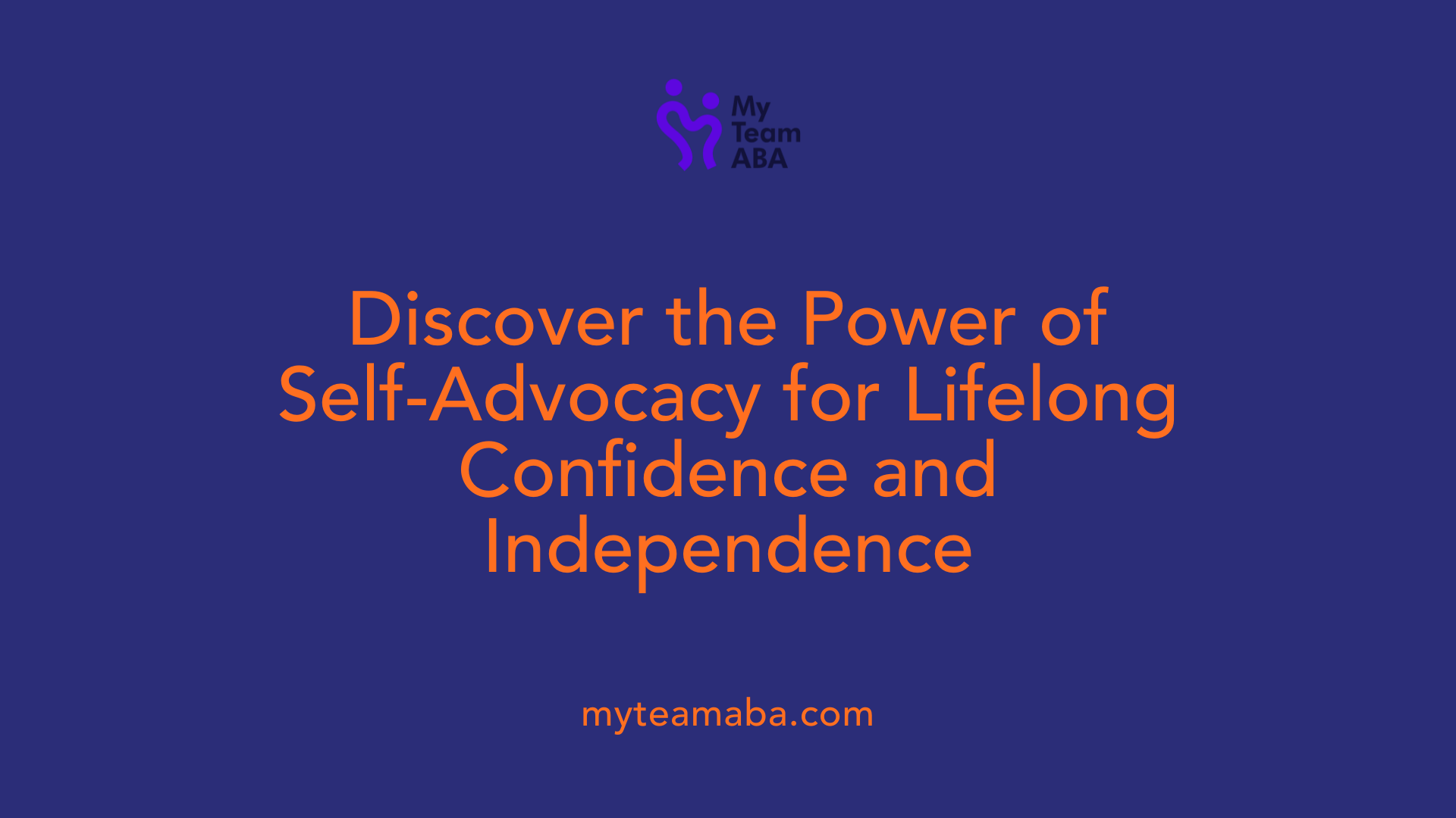 Discover the Power of Self-Advocacy for Lifelong Confidence and Independence