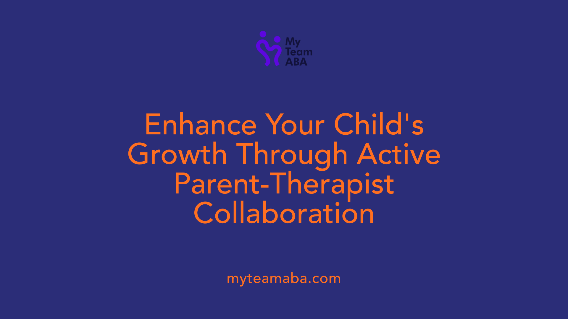 Enhance Your Child's Growth Through Active Parent-Therapist Collaboration