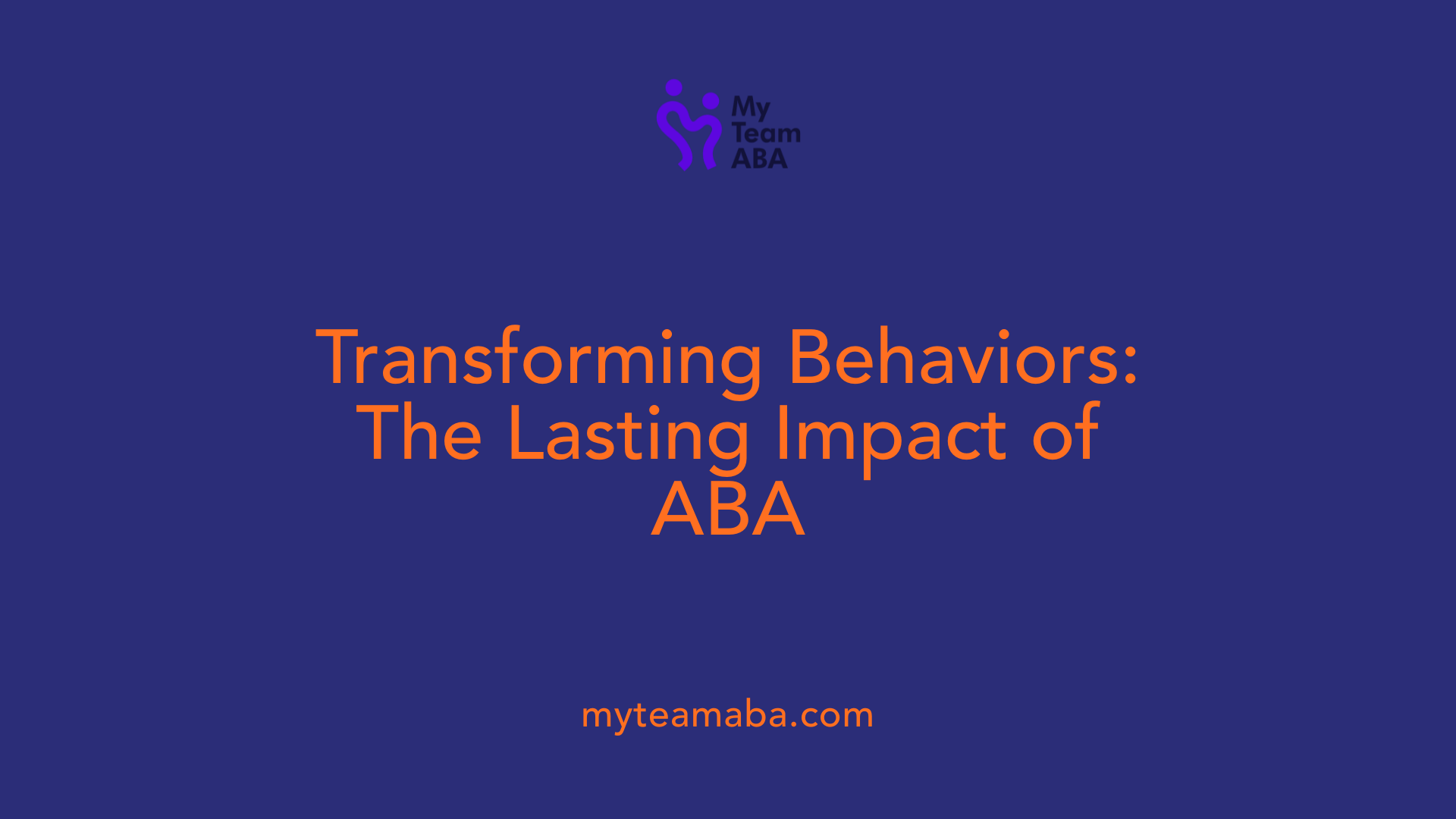 Transforming Behaviors: The Lasting Impact of ABA
