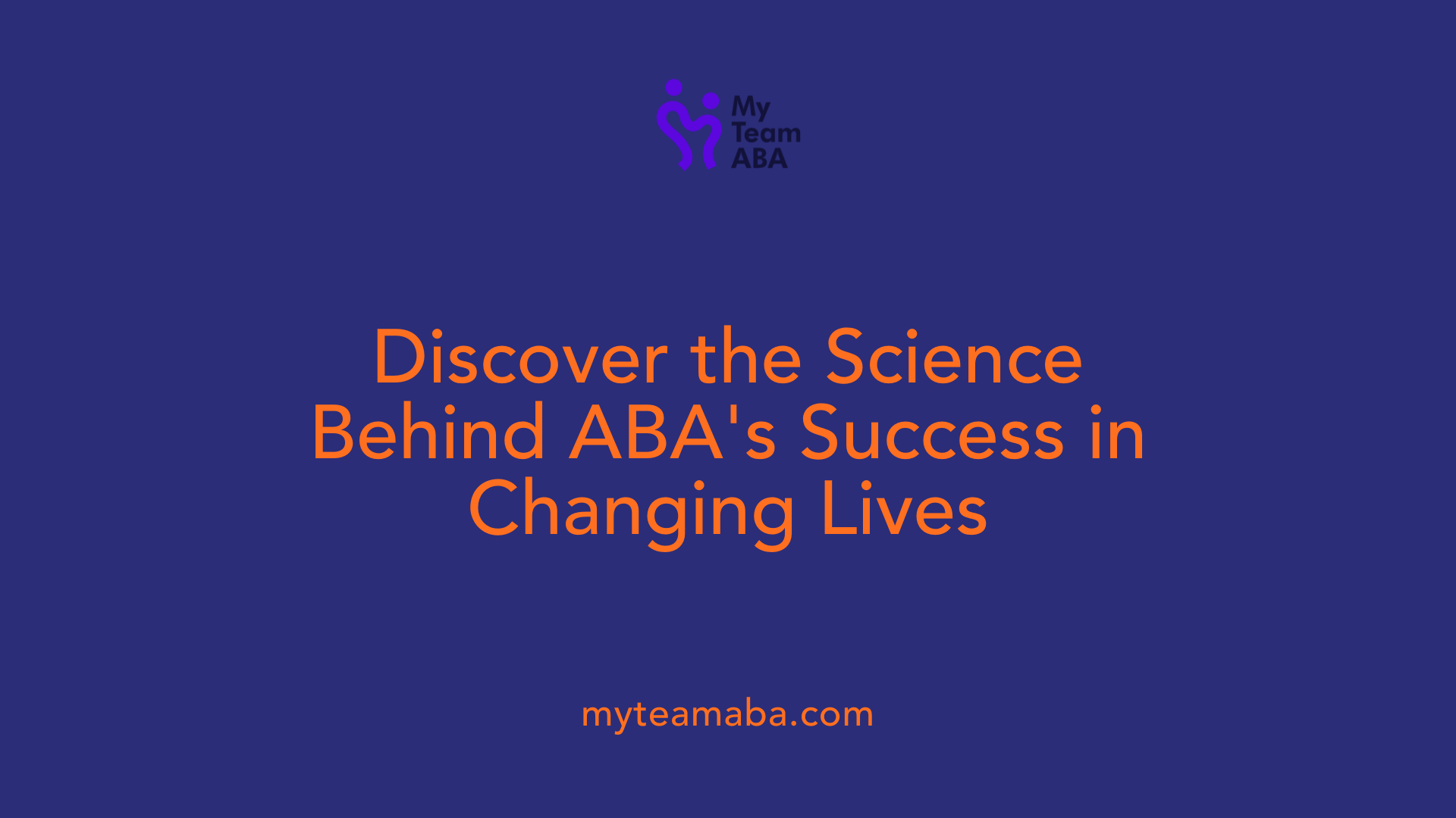 Discover the Science Behind ABA's Success in Changing Lives