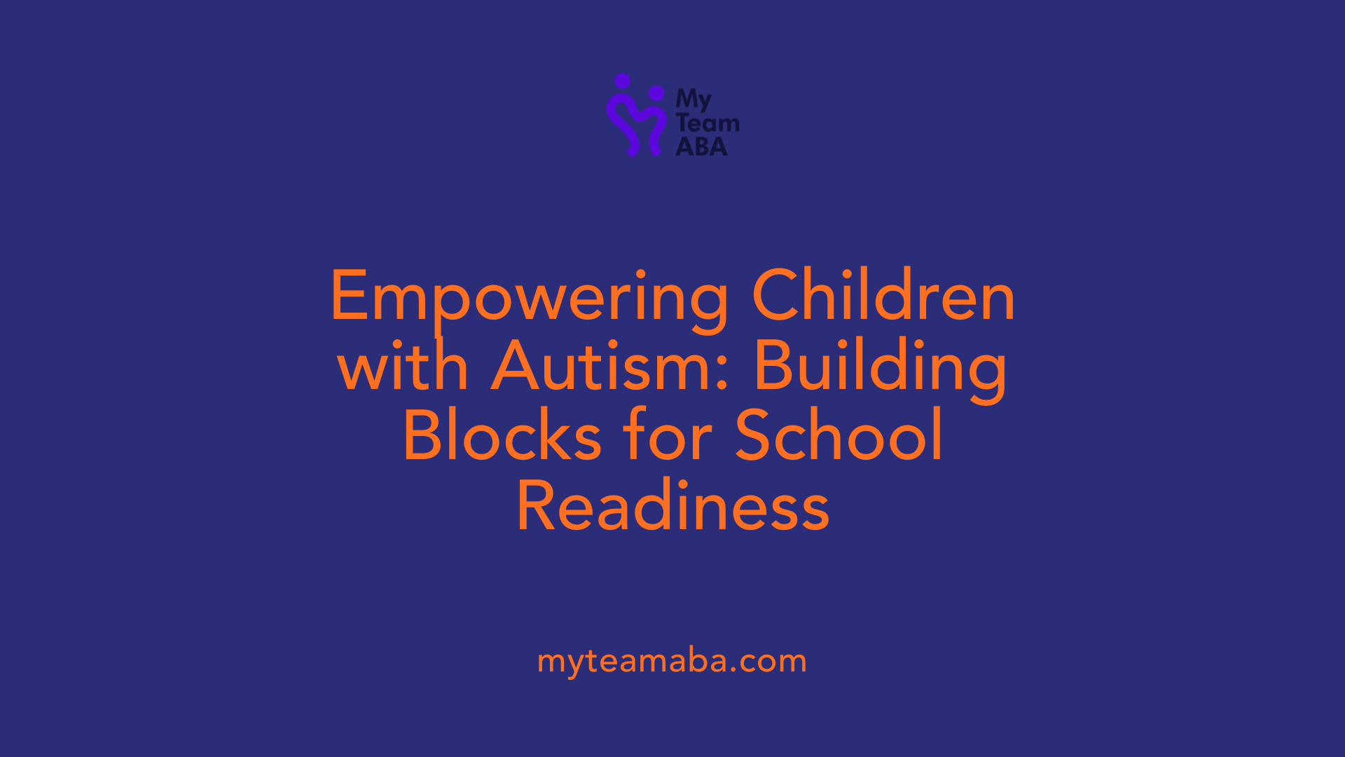 Empowering Children with Autism: Building Blocks for School Readiness