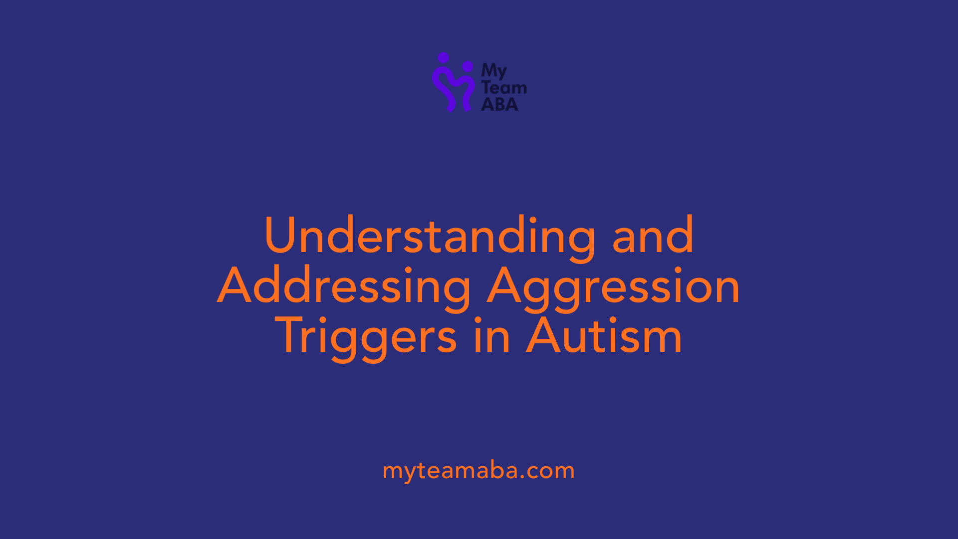 Understanding and Addressing Aggression Triggers in Autism