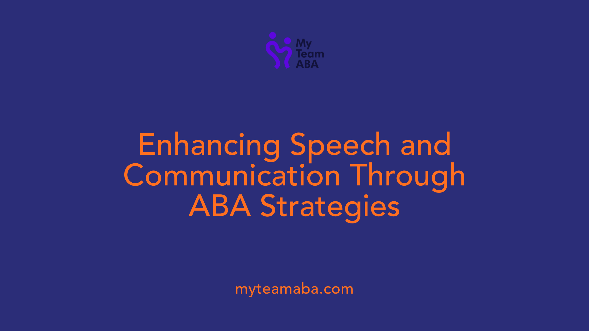 Enhancing Speech and Communication Through ABA Strategies