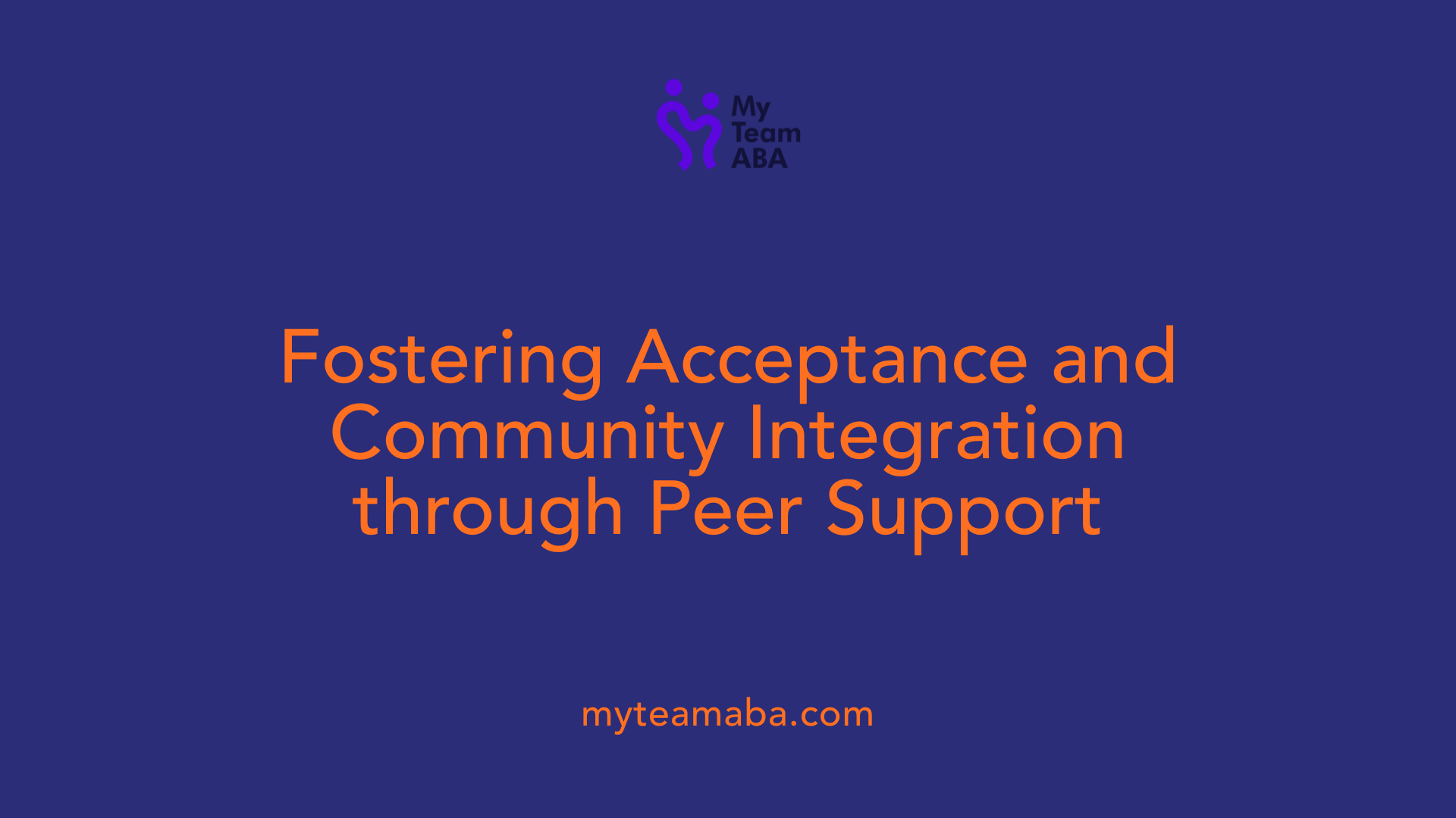 Fostering Acceptance and Community Integration through Peer Support
