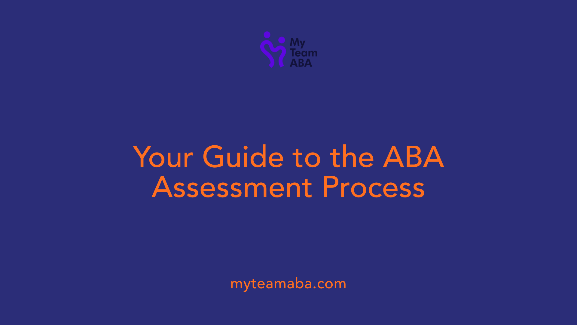 Your Guide to the ABA Assessment Process