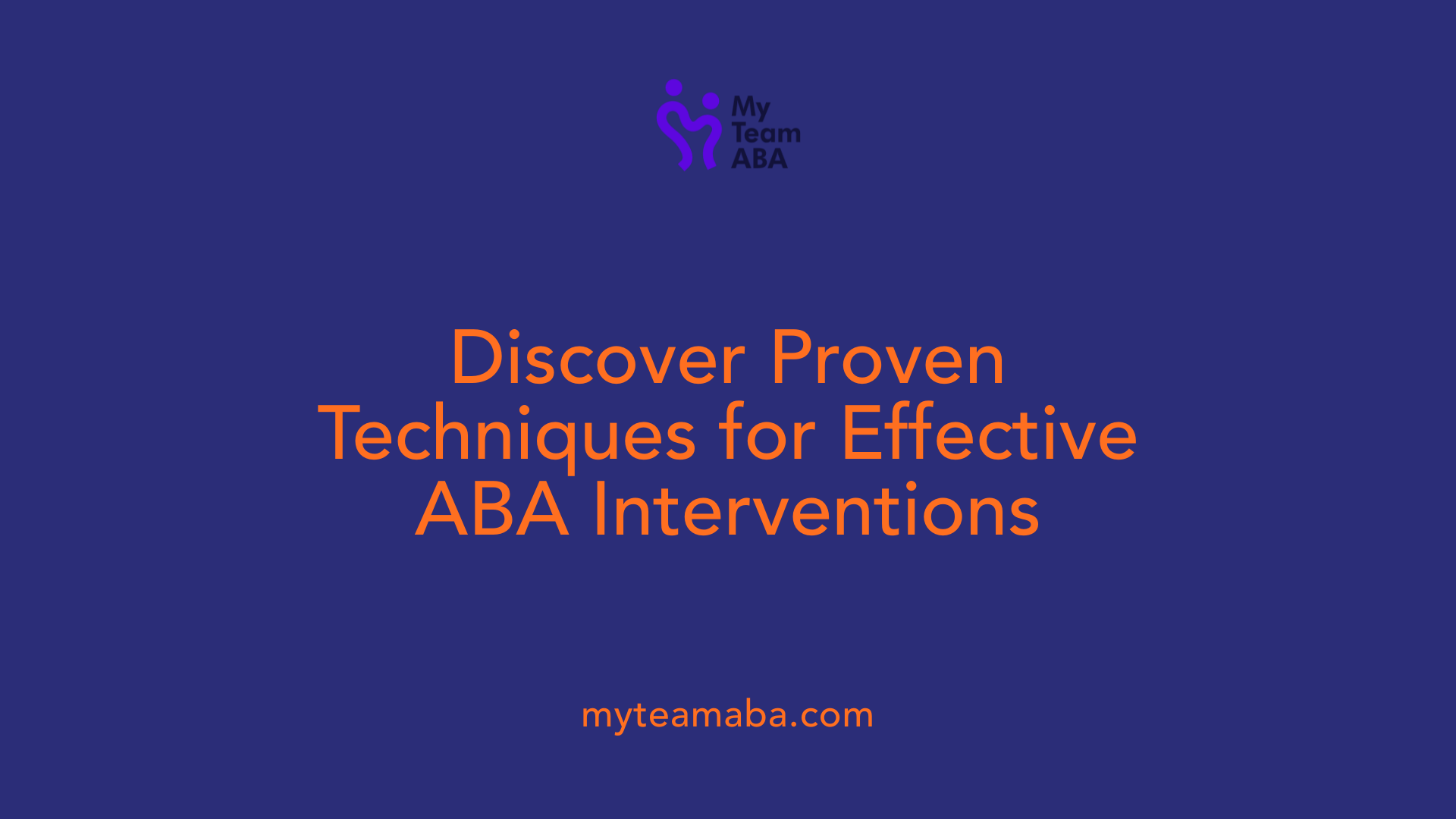 Discover Proven Techniques for Effective ABA Interventions