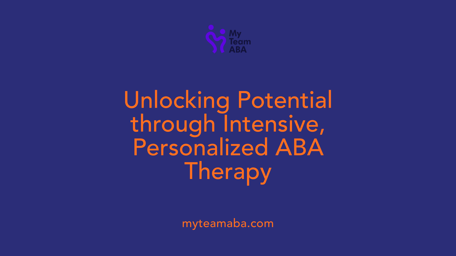 Unlocking Potential through Intensive, Personalized ABA Therapy