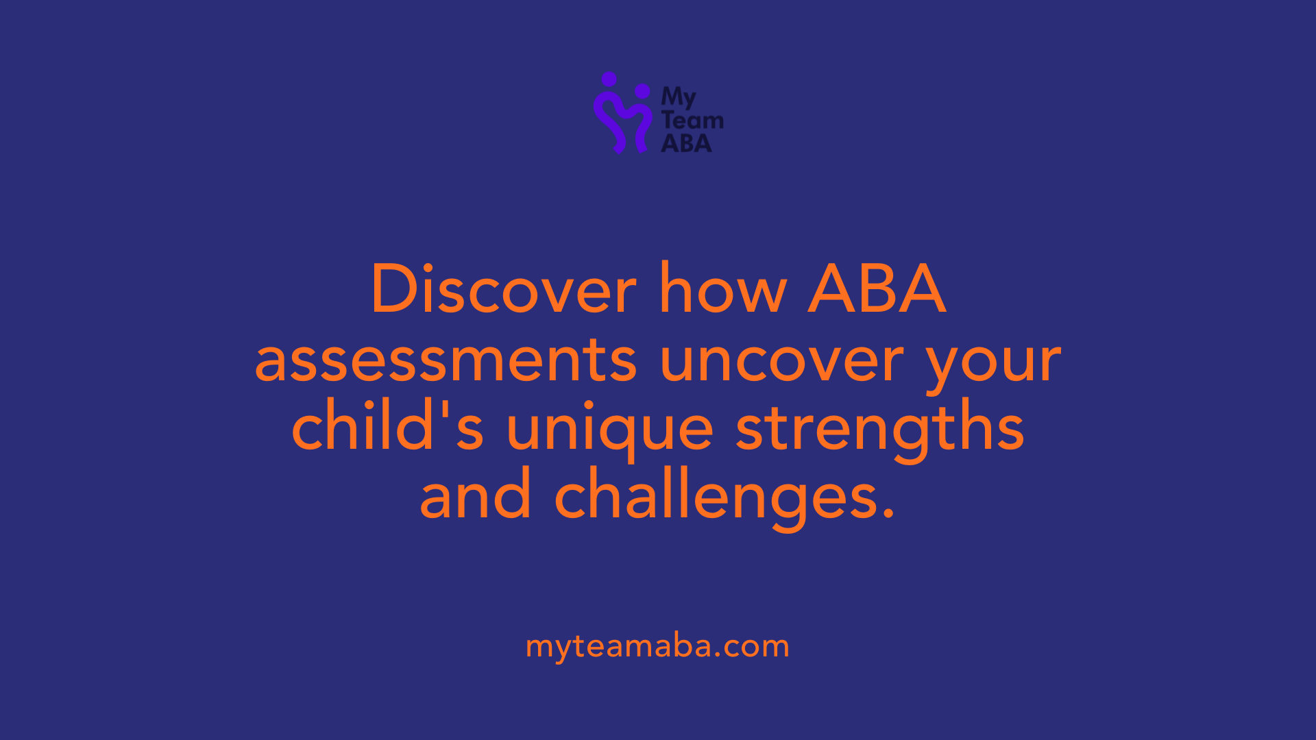 Discover how ABA assessments uncover your child's unique strengths and challenges.
