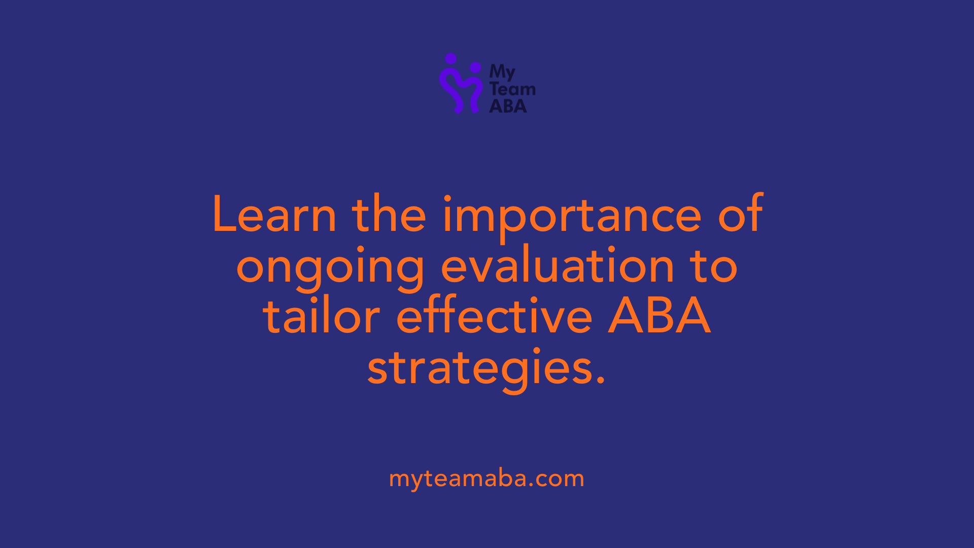 Learn the importance of ongoing evaluation to tailor effective ABA strategies.