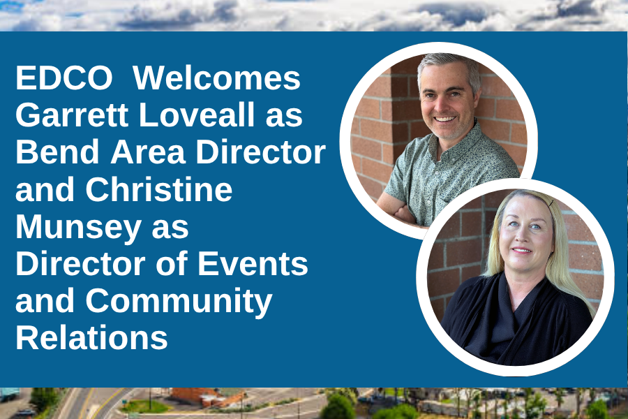 EDCO Welcomes Garrett Loveall as Bend Area Director and Christine Munsey as Director of Events and Community Relations