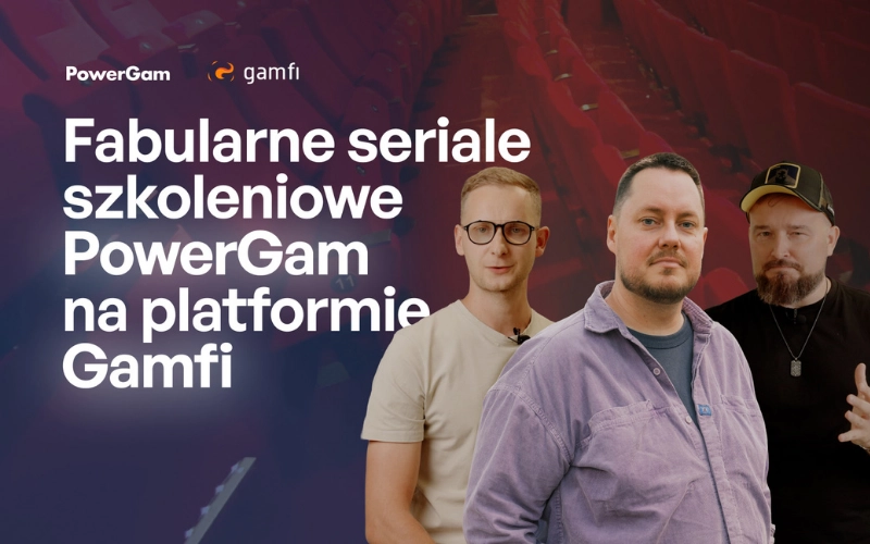Fabularne seriale szkoleniowe PowerGam na platformie Gamfi