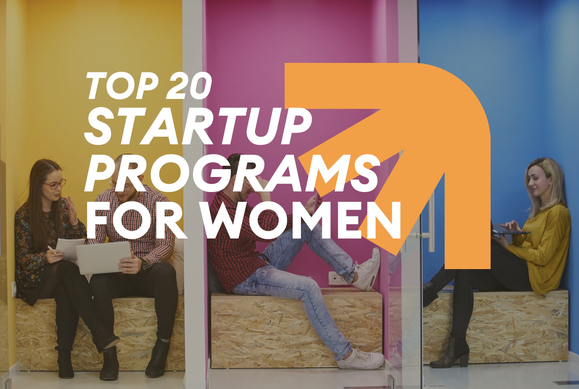 Top 20 Startup Programs for Women in 2025
