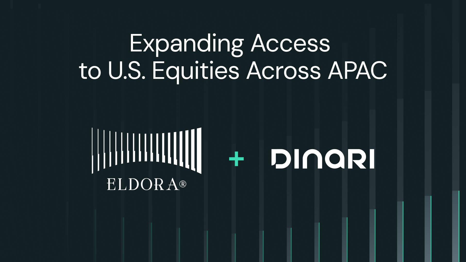 Eldora Partners with Dinari to Expand Access to Tokenized U.S. Equities Across Southeast Asia