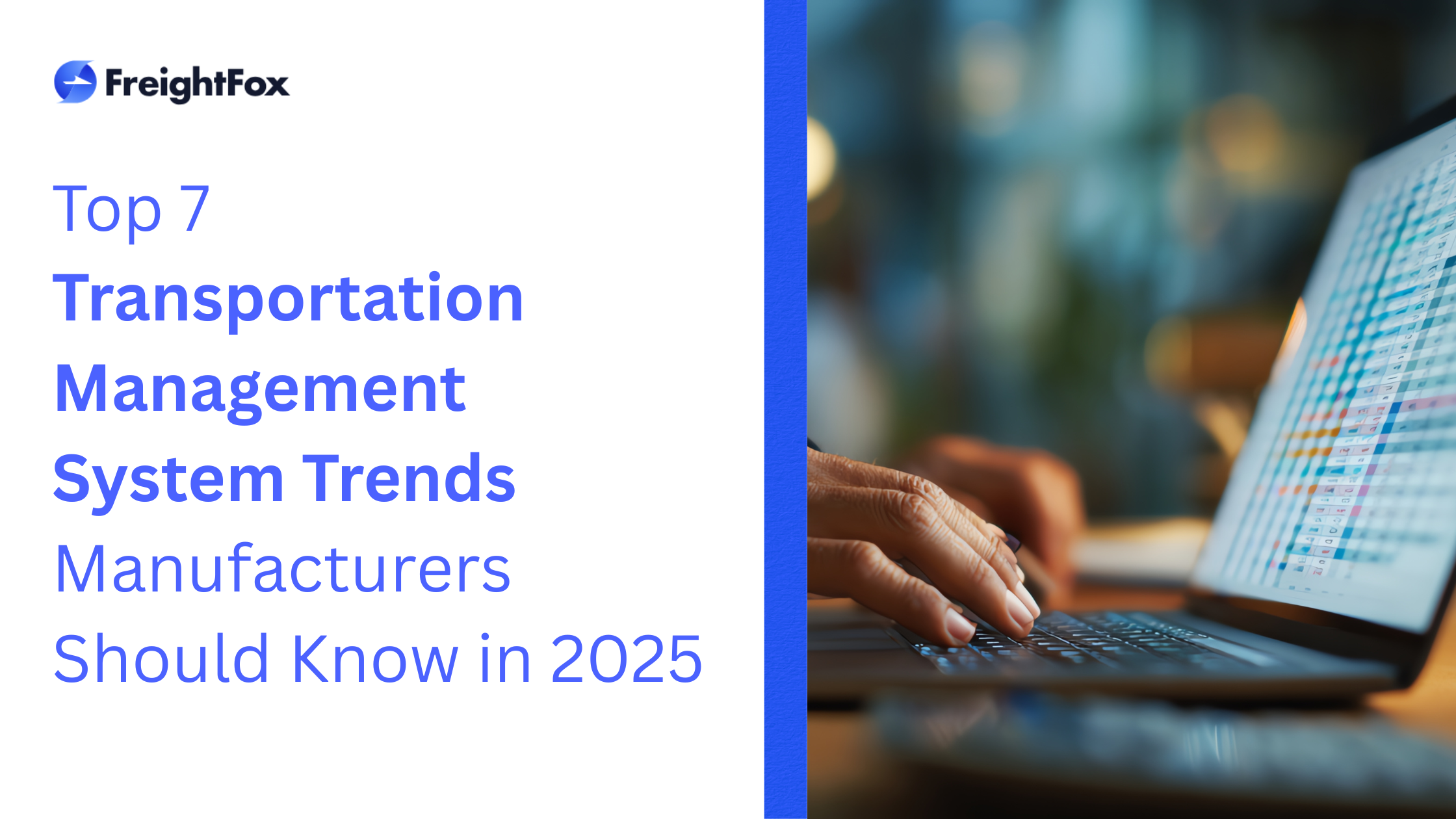 Top 7 Transportation Management System Trends in India 2025 – FreightFox