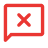 Red speech bubble with an "X" symbol inside, indicating a message or notification error.