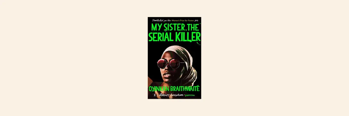 Oyinkan Braithwaite’s ability to blend dark humor with suspense is a testament to the skills of good writers.
