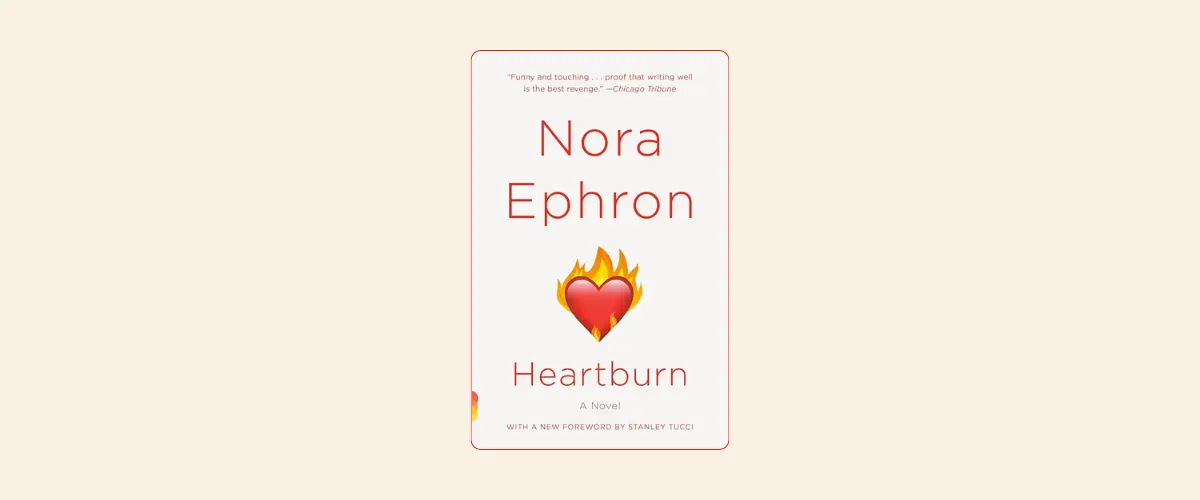 Cover of the book Heartburn by Nora Ephron.