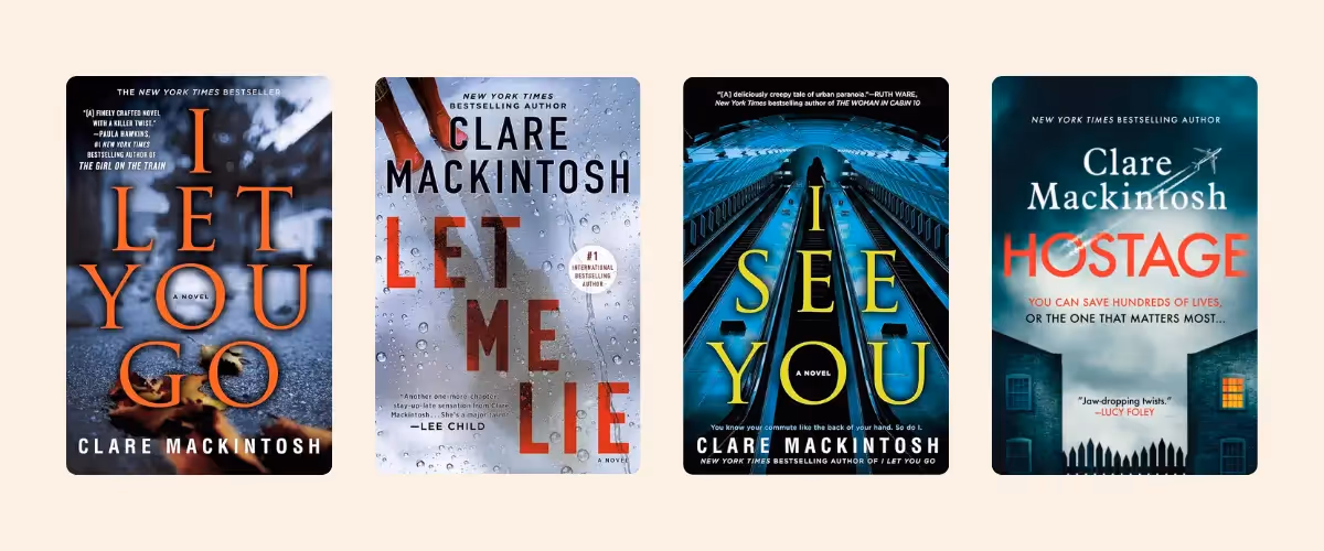 Covers of the Clare Mackintosh books I Let You Go, Let Me Lie, I See You, and Hostage.