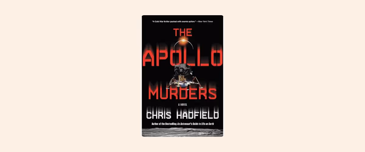 Cover of The Apollo Murders by Chris Hadfield.