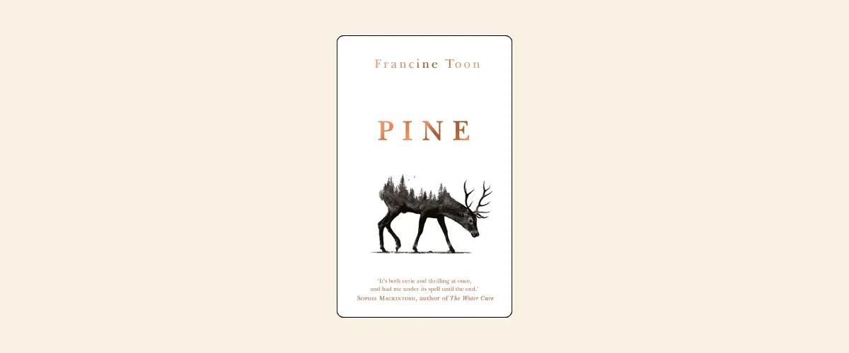 Cover of Pine by Francine Toon.