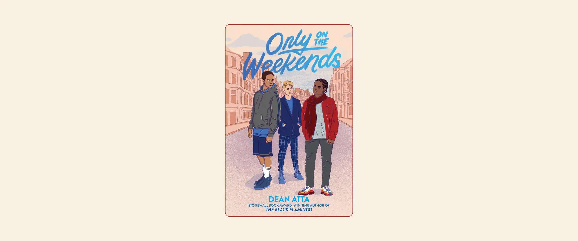 Cover of Only On the Weekends by Dean Atta.