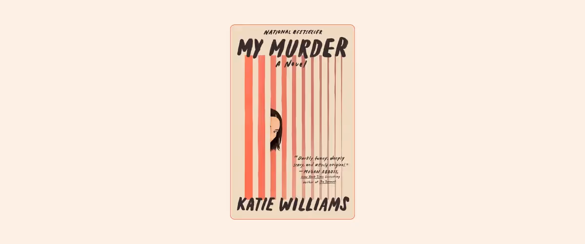 Cover of the book My Murder by Katie Williams.