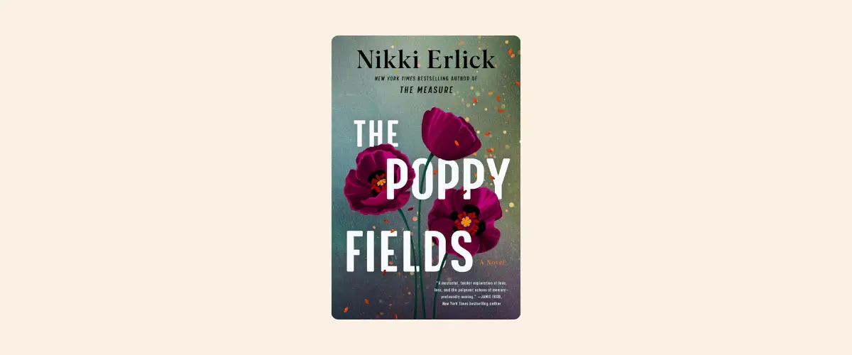 Cover of the book The Poppy Fields by Nikki Erlick.