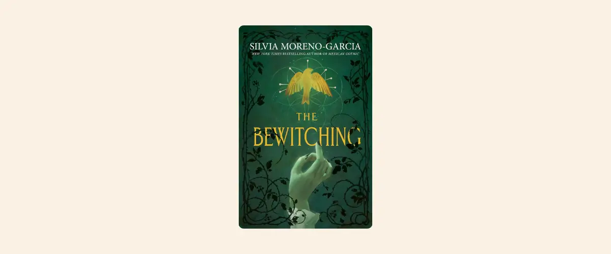 Cover of the book The Bewitching by Silvia Moreno-García.