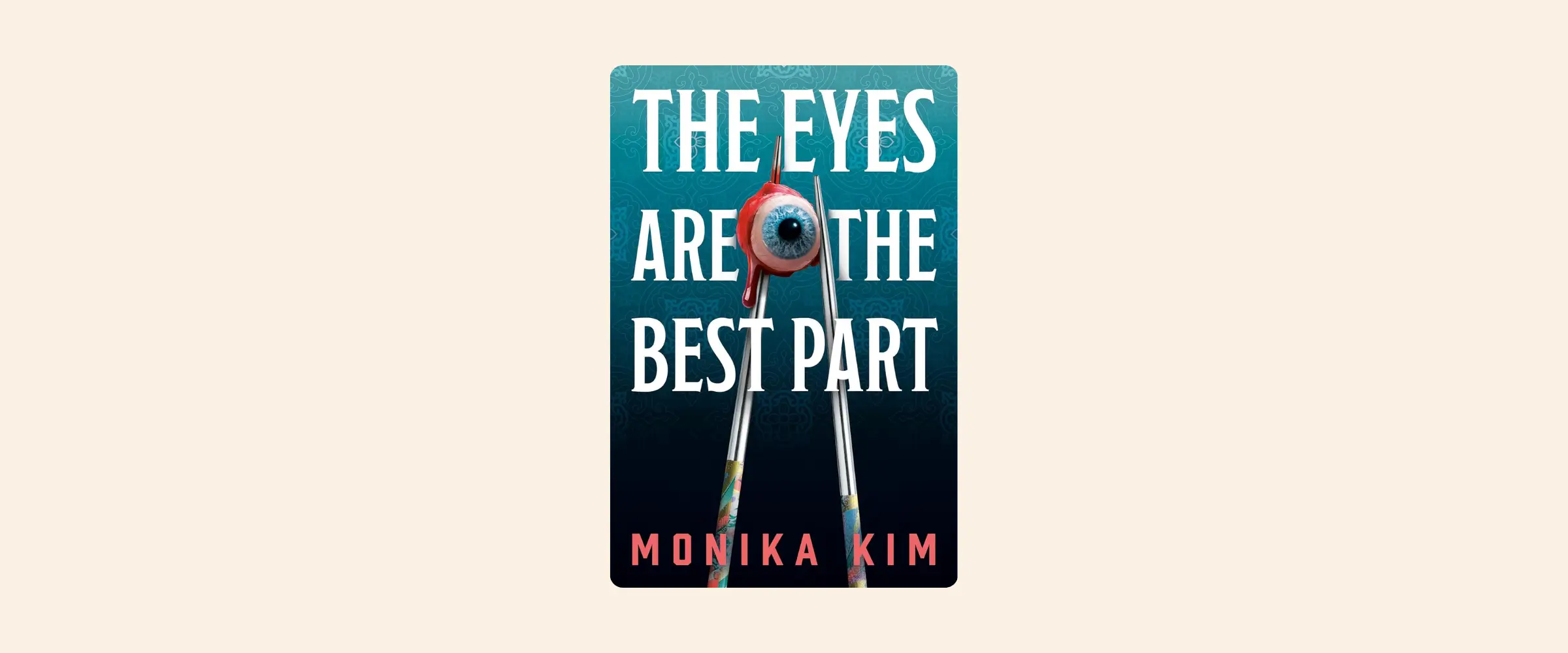 Cover of the book The Eyes Are the Best Part by Monika Kim.