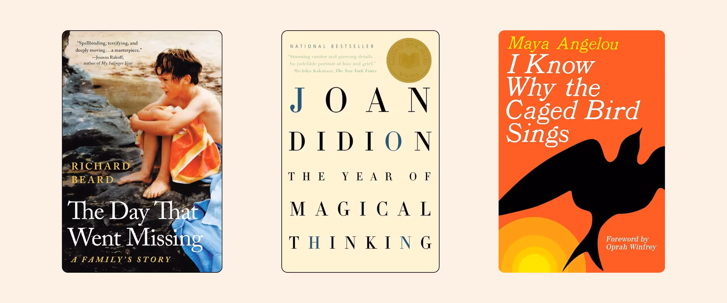Book covers of the memoirs The Day That Went Missing by Richard Beard, The Year of Magical Thinking by Joan Didion, and I Know Why the Caged Bird Sings by Maya Angelou.
