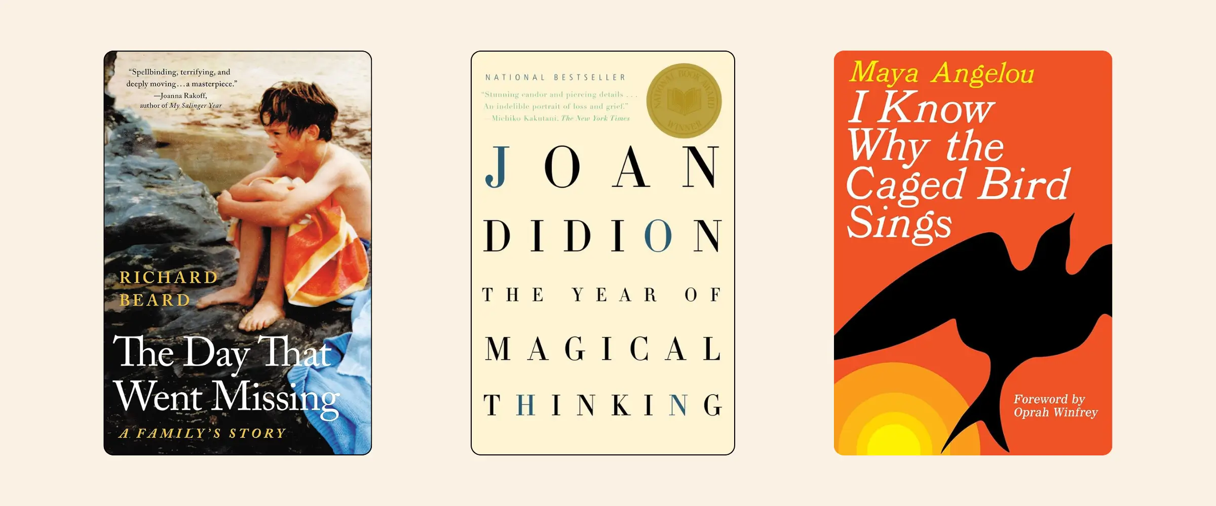 Book covers of the memoirs The Day That Went Missing by Richard Beard, The Year of Magical Thinking by Joan Didion, and I Know Why the Caged Bird Sings by Maya Angelou.