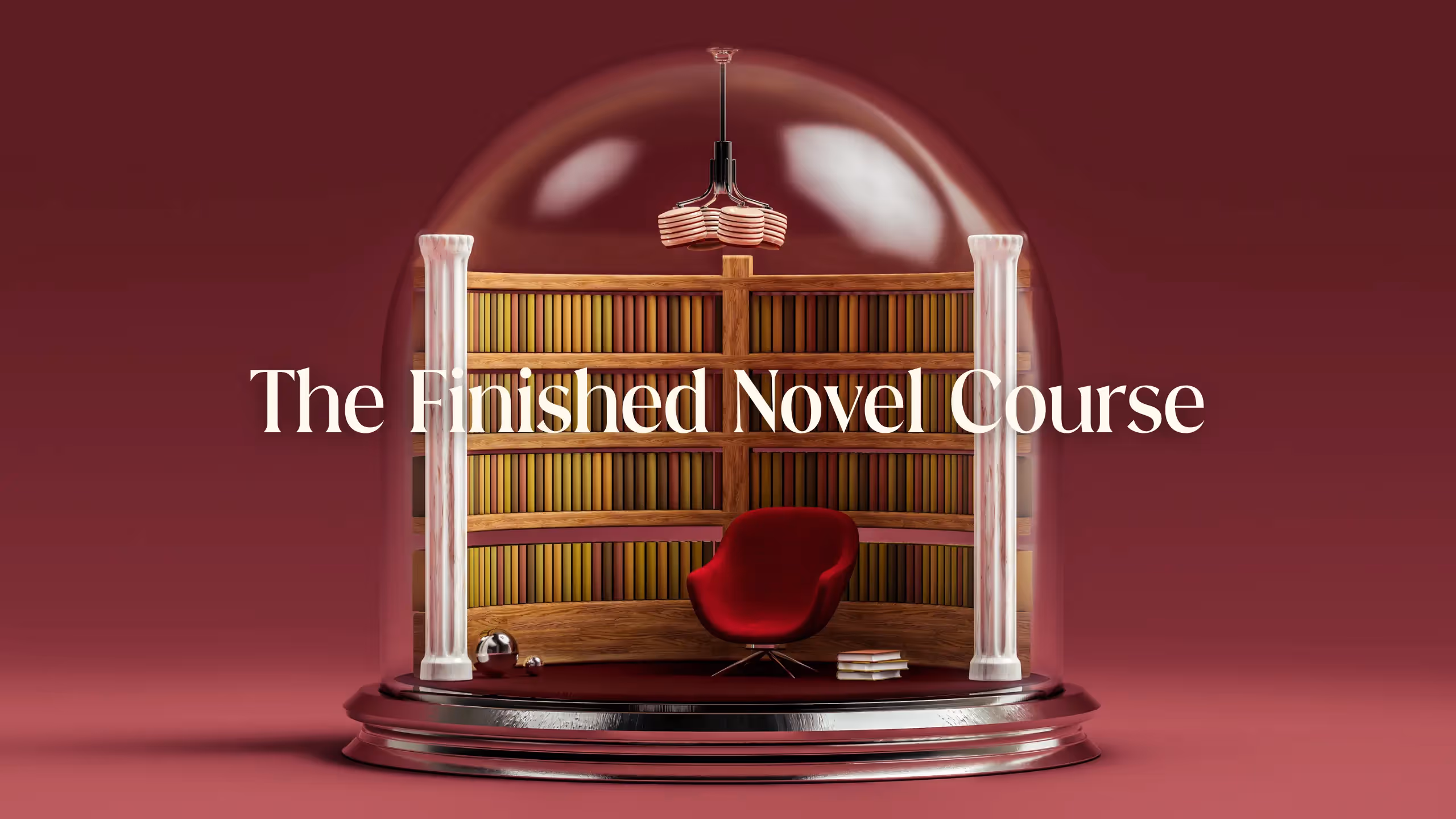 A glass globe containing library shelves of richly colored books and an armchair, with the words THE FINISHED NOVEL COURSE imposed over the top.