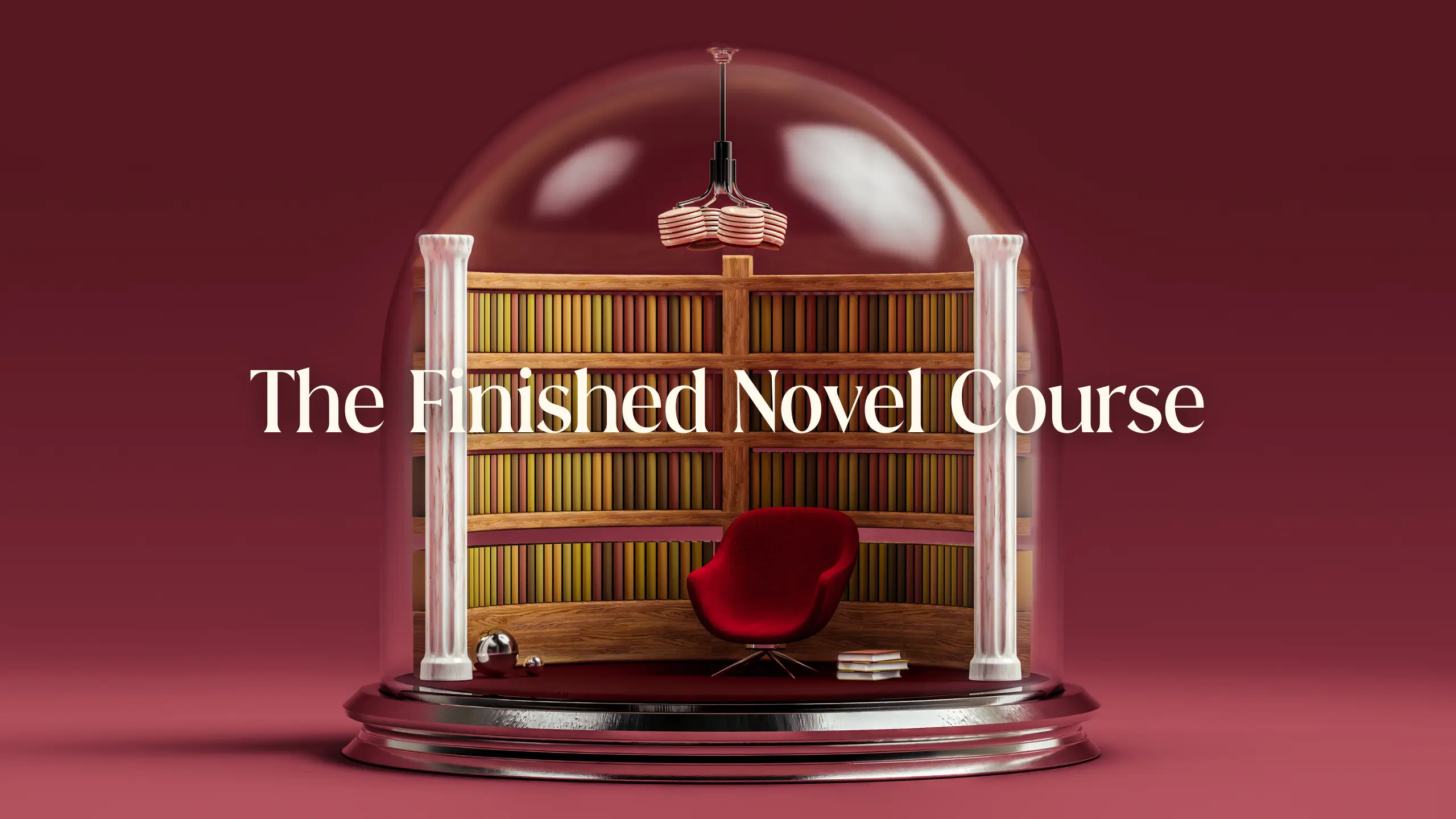 A glass globe containing library shelves of richly colored books and an armchair, with the words THE FINISHED NOVEL COURSE imposed over the top.