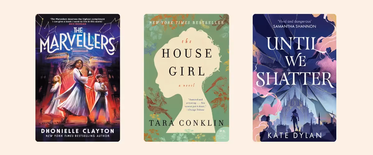Three books sit in a row: The Marvellers, The House Girl, and Until We Shatter.