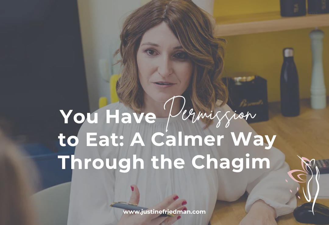 Justine Friedman shares her expertise on eating over Rosh Hashanah for women who no longer want to diet, still reach their wellness goals and achieve balance in their relationship with food