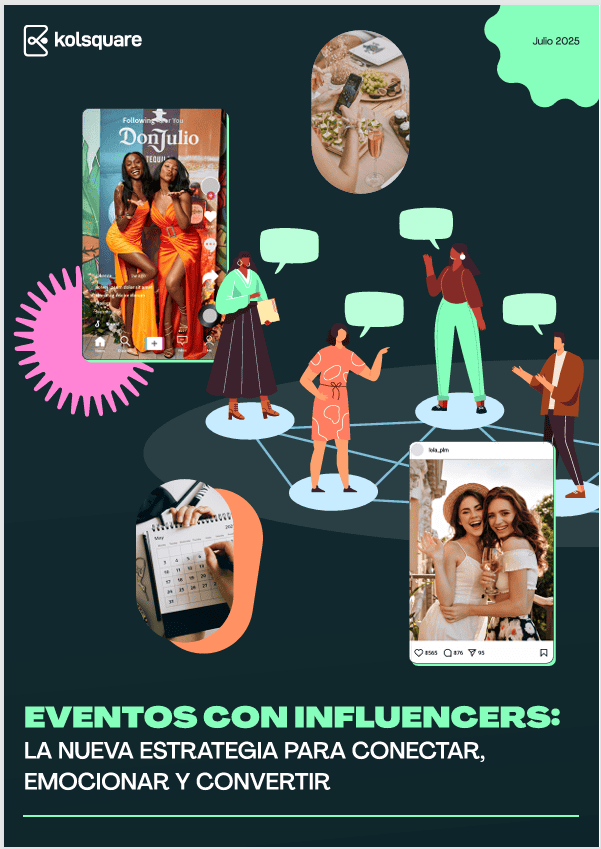 Guia Kolsquare : Eventos con influencers: conectar, emocionar y convertir