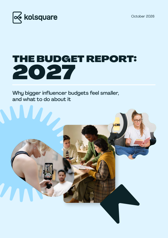 The Budget Report 2027 by Kolsquare: why bigger influencer budgets feel smaller
