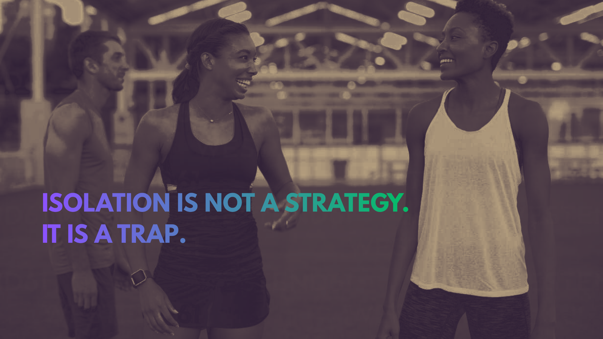 Stop Going Dark: Why Isolation Is the Hidden Enemy of Athletic Performance