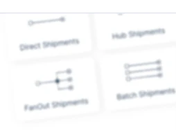 Direct, hub, fan-out and batch shipments