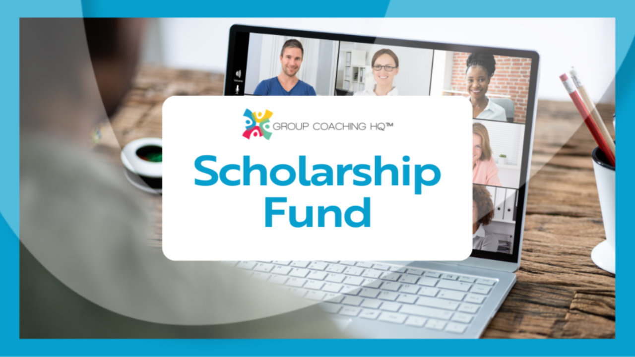 Group Coaching HQ Scholarship Fund