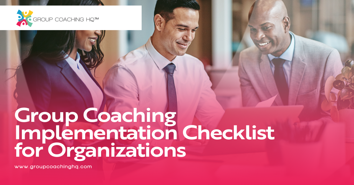 Group Coaching Implementation Checklist for Organizations