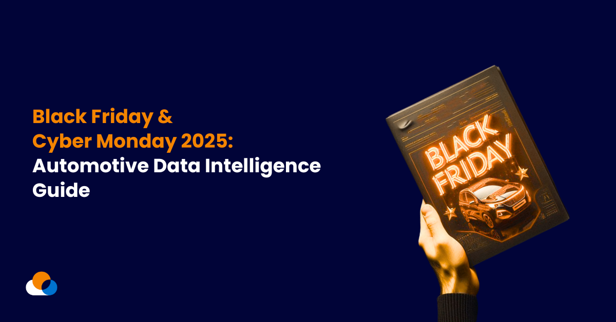 Black Friday & Cyber Monday 2025: Automotive Data Intelligence