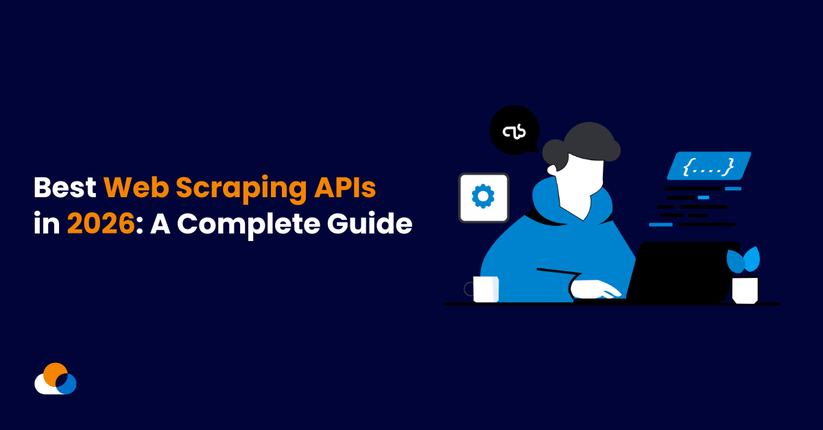 Best Web Scraping APIs in 2026: A Complete Guide