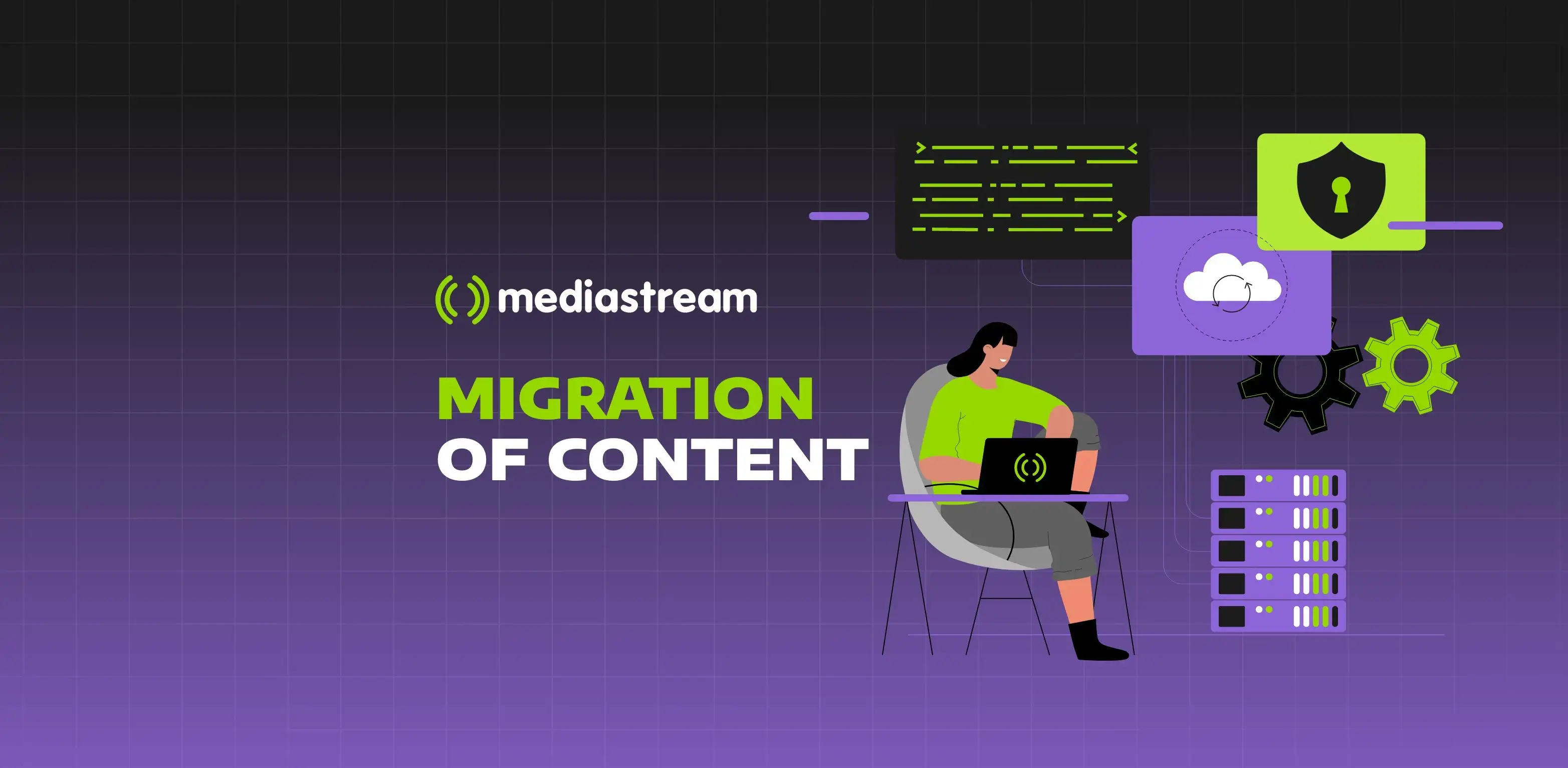 Stress-Free Migration of Your Videos or Audios to Mediastream