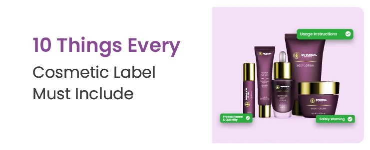 10 Things Every Cosmetic Label Must Include
