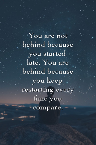 You are not behind because you started late. You are behind because you keep restarting every time you compare.