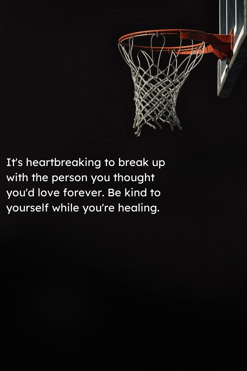 It's heartbreaking to break up with the person you thought you'd love forever. Be kind to yourself while you're healing.