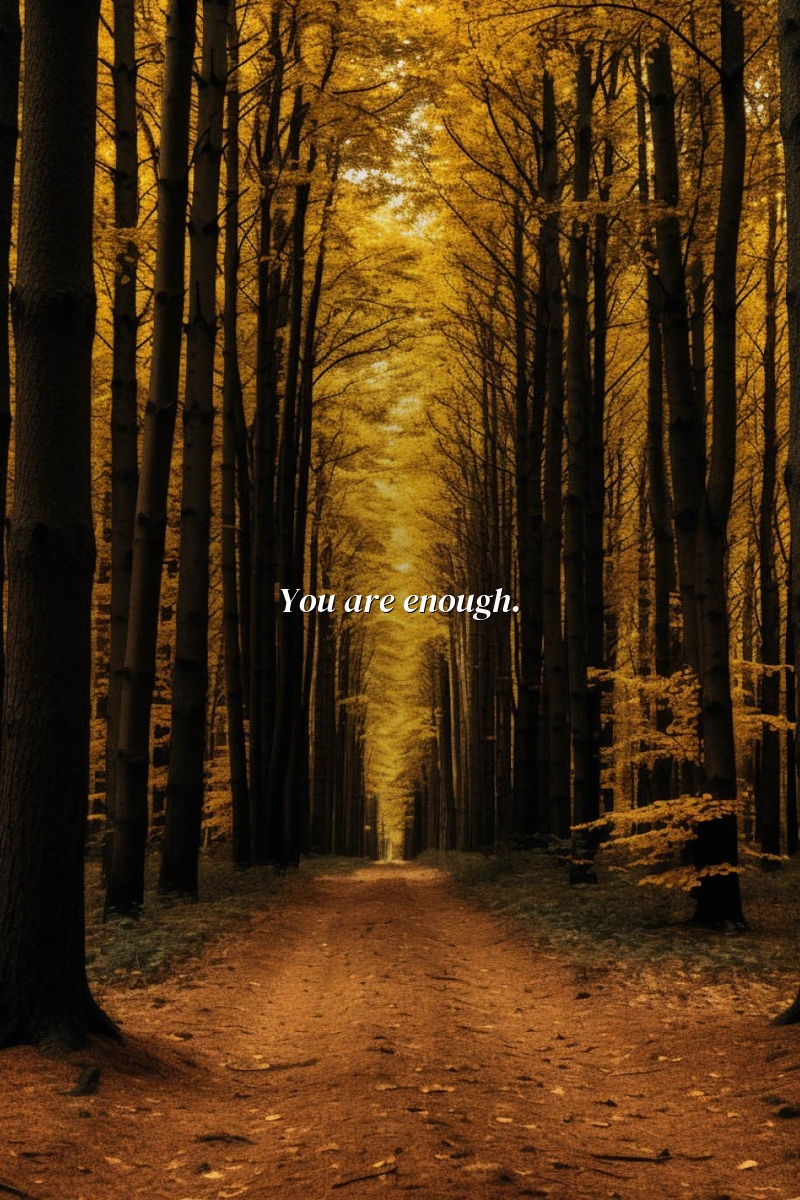 You are enough.