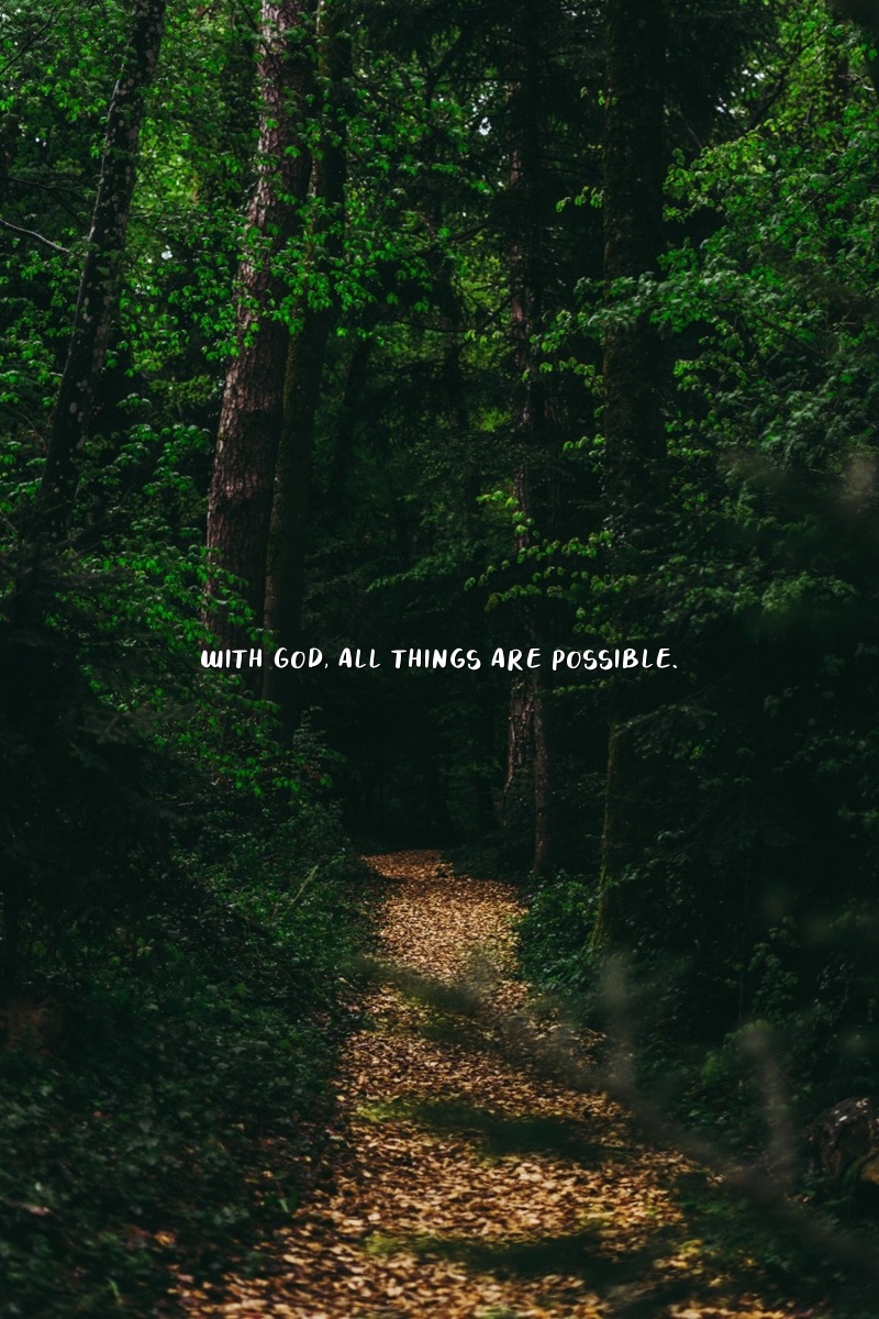 With God, all things are possible.